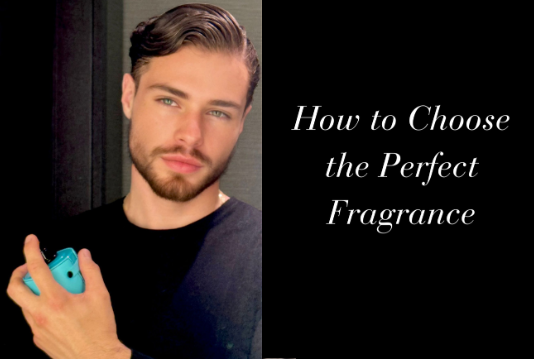 How to Choose the Perfect Fragrance